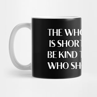 THE WHOLE WORLD IS SHORT STAFFED Mug